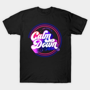 You Need To Calm Down The Eras Tour T-Shirt